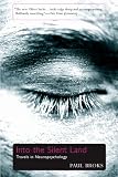Broks, Paul: Into the Silent Land: Travels in Neuropsychology Broks, Paul: Into the Silent Land: Travels in Neuropsychology