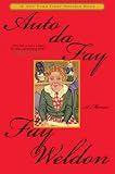 Weldon, Fay: Auto Da Fay: A Memoir