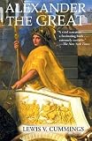 Cummings, Lewis Vance: Alexander the Great Cummings, Lewis Vance: Alexander the Great