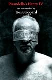 Stoppard, Tom: Pirandello's Henry IV Stoppard, Tom: Pirandello's Henry IV