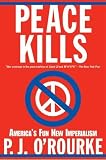 O'Rourke, P. J.: Peace Kills