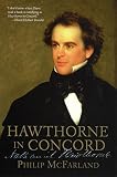 McFarland, Philip: Hawthorne In Concord