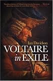 Davidson, Ian: Voltaire in Exile: The Last Years, 1753-78 Davidson, Ian: Voltaire in Exile: The Last Years, 1753-78