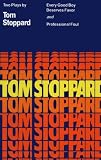 Stoppard, Tom: Every Good Boy Deserves Favor and Professional Foul: Two Plays Stoppard, Tom: Every Good Boy Deserves Favor and Professional Foul: Two Plays