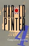 Pinter, Harold: Complete Works: Old Times, No Man's Land, Betrayal, Monologue, Family Voices