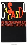 Beckett, Samuel: Cascando and Other Short Dramatic Pieces