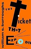 Burroughs, William S.: The Ticket That Exploded Burroughs, William S.: The Ticket That Exploded