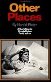 Pinter, Harold: Other Places Pinter, Harold: Other Places
