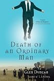 Duncan, Glen: Death Of An Ordinary Man