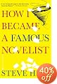 How I Became a Famous Novelist