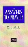 Muller, George: Answers to Prayer Muller, George: Answers to Prayer