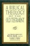 Zuck, Roy B.: Biblical Theology of the Old Testament Zuck, Roy B.: Biblical Theology of the Old Testament