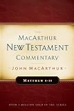 MacArthur, John: Matthew 8-15