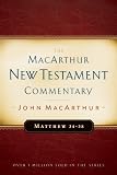MacArthur, John: Matthew 24-28