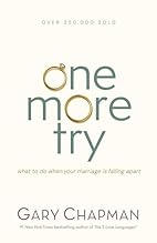 One More Try: What to Do When Your Marriage&hellip;