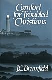 Brumfield, J. C.: Comfort for Troubled Christians Brumfield, J. C.: Comfort for Troubled Christians
