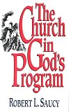 Saucy, Robert L.: Church in Gods Program Saucy, Robert L.: Church in Gods Program