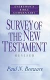 Benware, Paul N.: Survey of the New Testament Benware, Paul N.: Survey of the New Testament