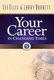 Ellis, Lee: Your Career in Changing Times