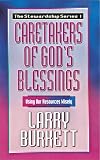 Burkett, Larry: Caretakers of God's Blessing: Using Our Resources Wisely