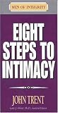 Trent, John: Eight Steps to Intimacy Trent, John: Eight Steps to Intimacy