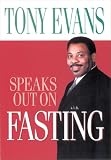 Evans, Tony: Tony Evans Speaks Out on Fasting