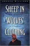 Williams, Joe: Sheep in Wolves' Clothing: When the Actions of a Christian Turn Criminal Williams, Joe: Sheep in Wolves' Clothing: When the Actions of a Christian Turn Criminal