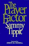 Tippit, Sammy: The Prayer Factor