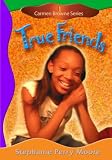 Moore, Stephanie Perry: True Friends Moore, Stephanie Perry: True Friends