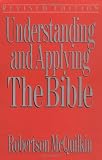 McQuilkin, Robertson: Understanding and Applying the Bible McQuilkin, Robertson: Understanding and Applying the Bible