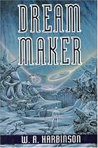 Dream Maker by W.A. Harbinson