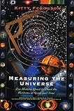 Ferguson, Kitty: Measuring the Universe: Our Historic Quest to Chart the horizons of Space and Time