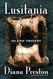 Preston, Diana: Lusitania: An Epic Tragedy Preston, Diana: Lusitania: An Epic Tragedy
