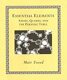 Tweed, Matt: Essential Elements: Atoms, Quarks, and the Periodic Table
