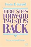 Swindoll, Charles: Three Steps Forward Two Steps Back Swindoll, Charles: Three Steps Forward Two Steps Back
