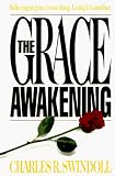 Swindoll, Charles R.: Grace Awakening Swindoll, Charles R.: Grace Awakening