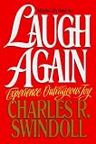 Swindoll, Charles R.: Laugh Again