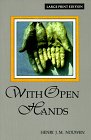 Nouwen, Henri: With Open Hands Nouwen, Henri: With Open Hands