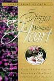 Gray, Alice: Stories for a Woman's Heart: Over 100 Stories to Encourage Her Soul