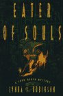 Robinson, Lynda S.: Eater of Souls: A Lord Meren Mystery Robinson, Lynda S.: Eater of Souls: A Lord Meren Mystery