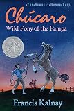 Kalnay, Francis: Chucaro: Wild Pony of the Pampa