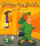 Schneider, Christine M.: Picky Mrs. Pickle Schneider, Christine M.: Picky Mrs. Pickle