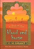 Grant, K. M.: Blood Red Horse Grant, K. M.: Blood Red Horse