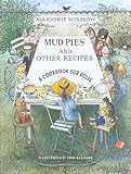 Winslow, Marjorie: Mud Pies and Other Recipes: A Cookbook for Dolls Winslow, Marjorie: Mud Pies and Other Recipes: A Cookbook for Dolls
