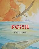 Ewart, Claire: Fossil Ewart, Claire: Fossil