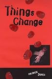 Mallat, Kathy: Things Change Mallat, Kathy: Things Change