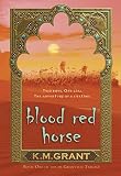 Grant, K. M.: Blood Red Horse