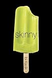 Kaslik, Ibi: Skinny Kaslik, Ibi: Skinny