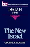 Knight, George A. F.: Isaiah 56-66: The New Israel