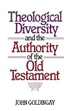 Goldingay, John: Theological Diversity and the Authority of the Old Testament Goldingay, John: Theological Diversity and the Authority of the Old Testament